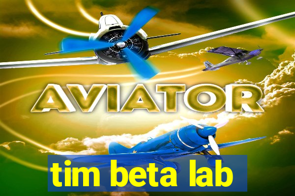 tim beta lab