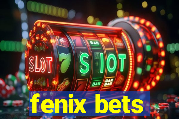 fenix bets