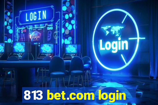 813 bet.com login