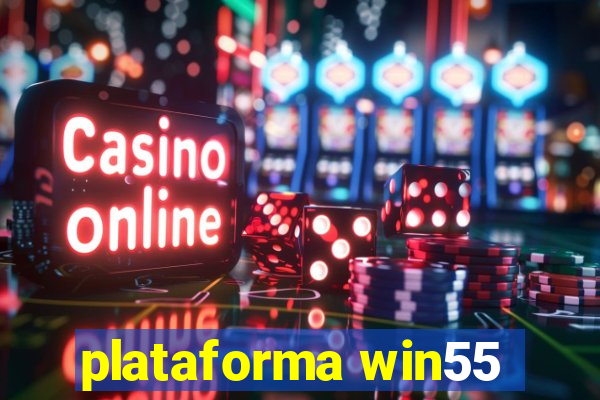 plataforma win55