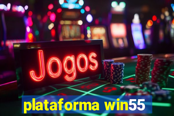 plataforma win55