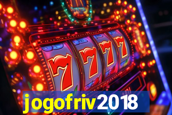 jogofriv2018