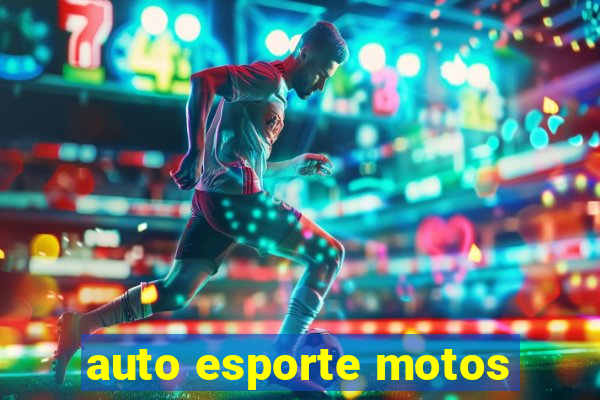 auto esporte motos