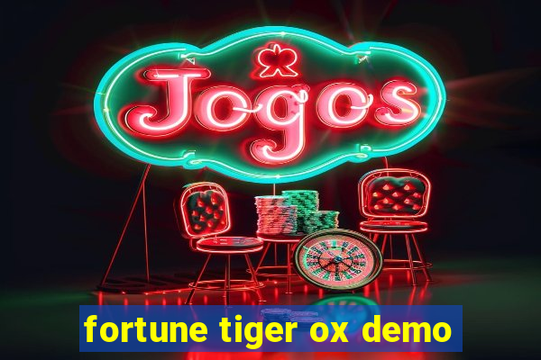 fortune tiger ox demo