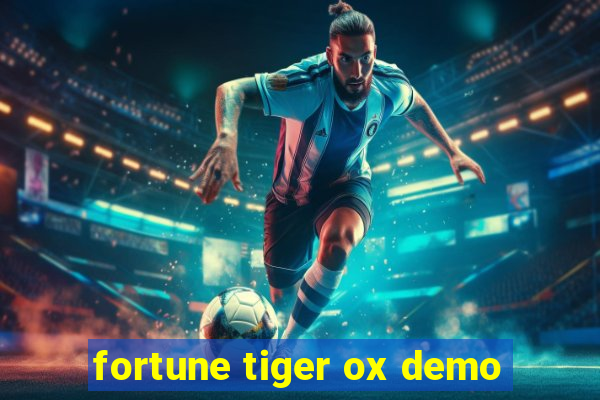 fortune tiger ox demo