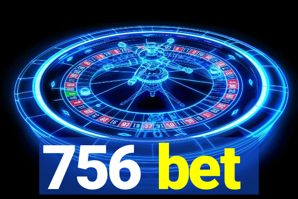 756 bet