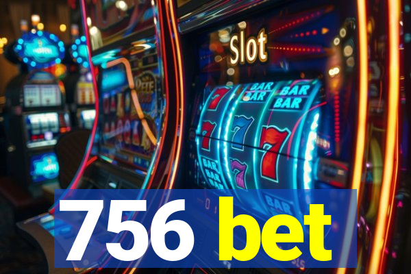 756 bet