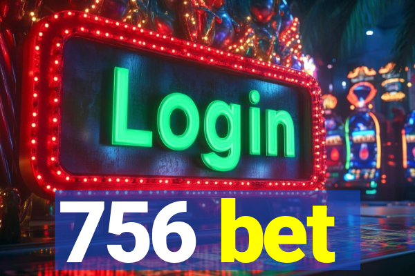 756 bet