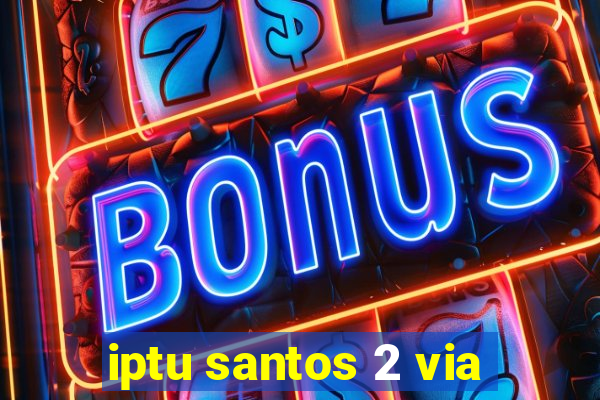 iptu santos 2 via