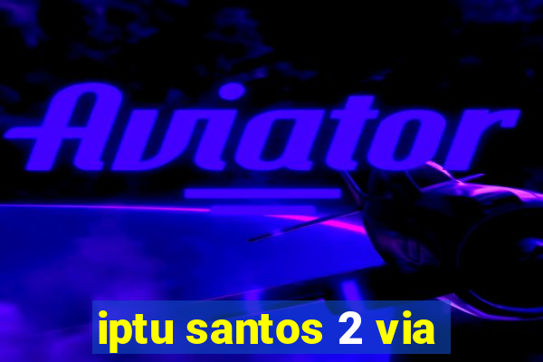 iptu santos 2 via