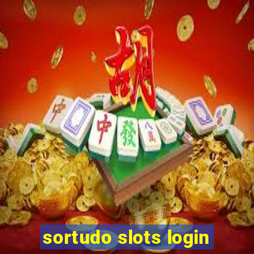 sortudo slots login