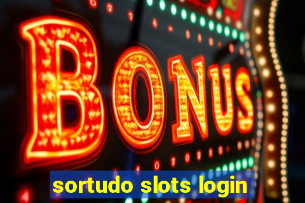 sortudo slots login