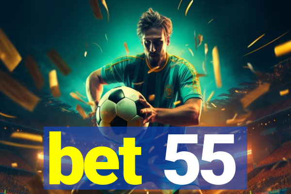 bet 55