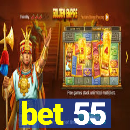 bet 55