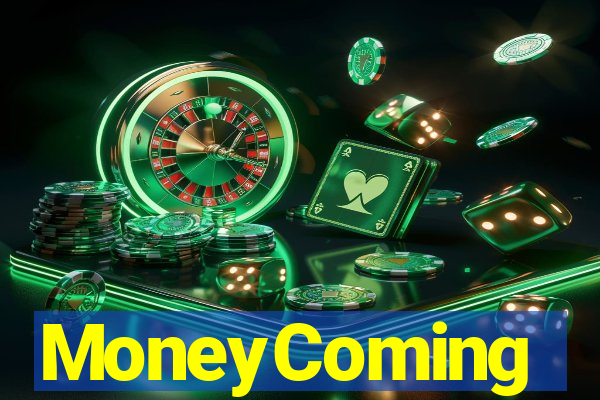 MoneyComing