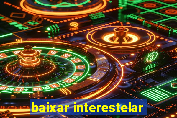 baixar interestelar