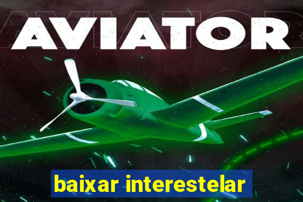 baixar interestelar