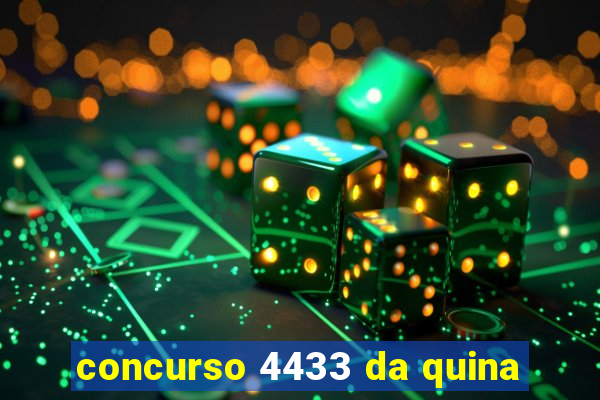 concurso 4433 da quina