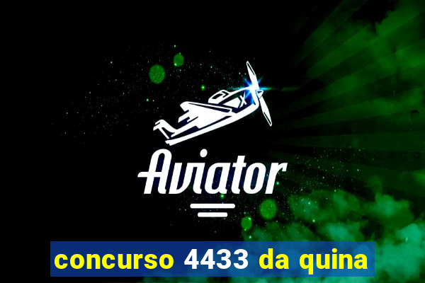 concurso 4433 da quina