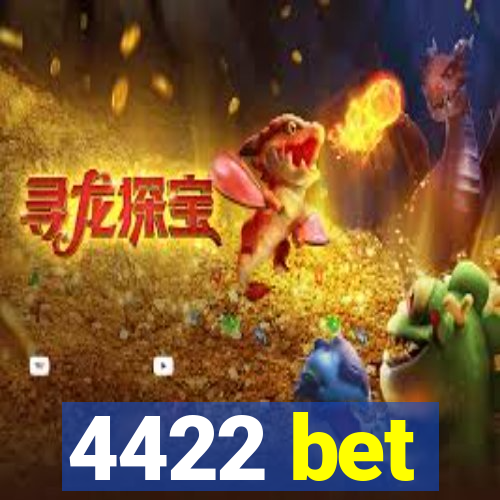 4422 bet