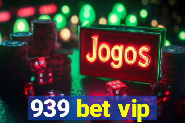 939 bet vip