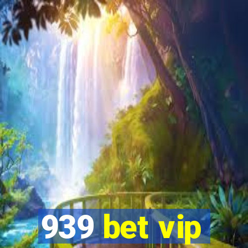 939 bet vip