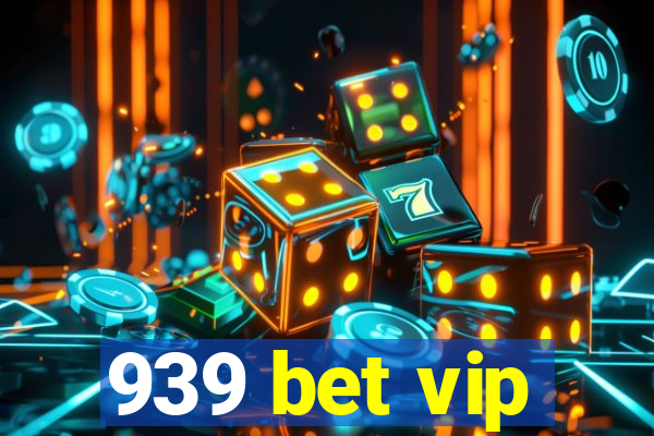 939 bet vip