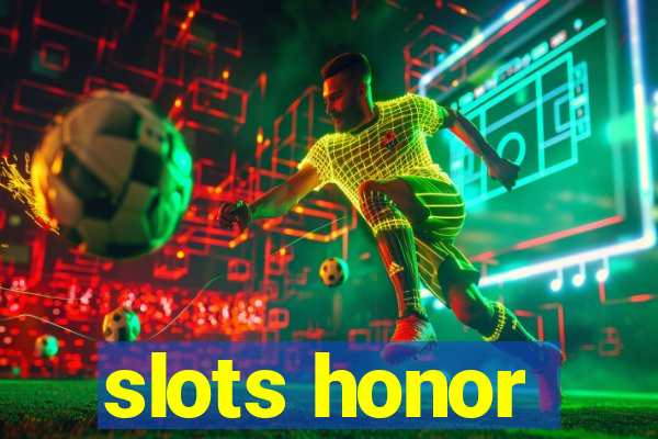 slots honor