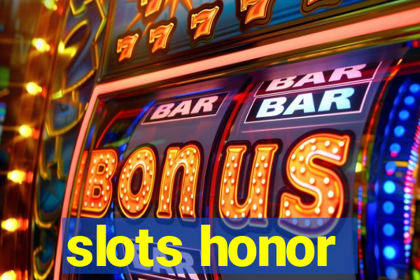 slots honor