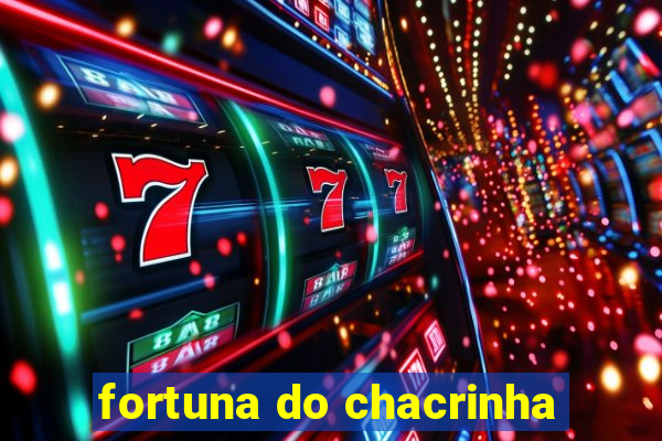 fortuna do chacrinha