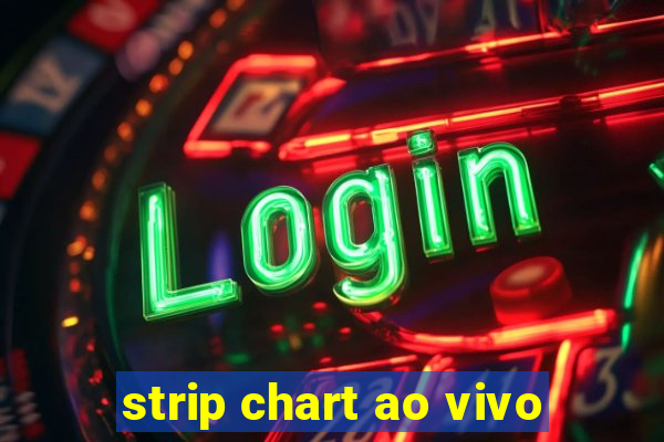 strip chart ao vivo