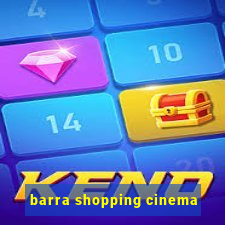 barra shopping cinema