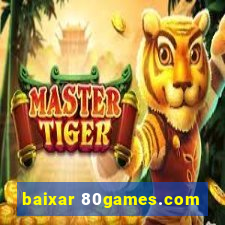 baixar 80games.com