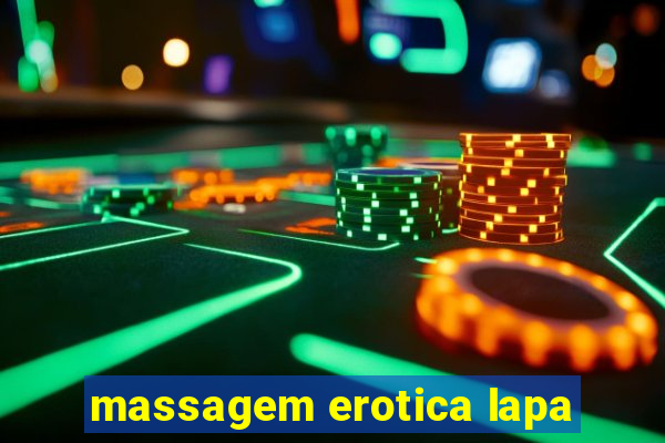 massagem erotica lapa