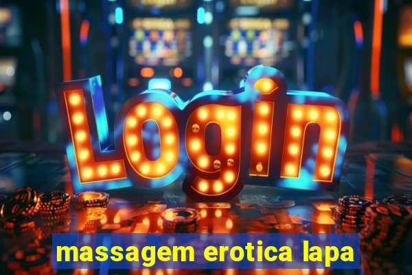 massagem erotica lapa