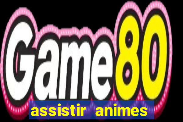 assistir animes online nz