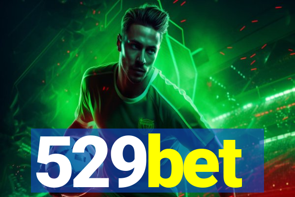 529bet