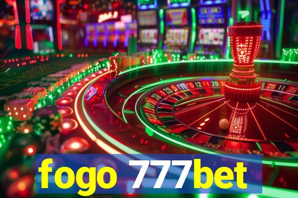 fogo 777bet