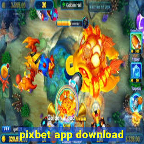 pixbet app download