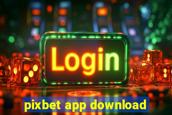 pixbet app download