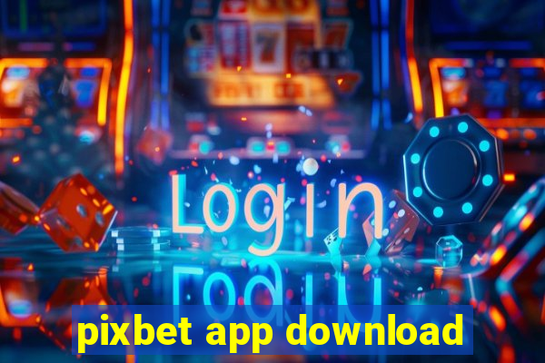 pixbet app download