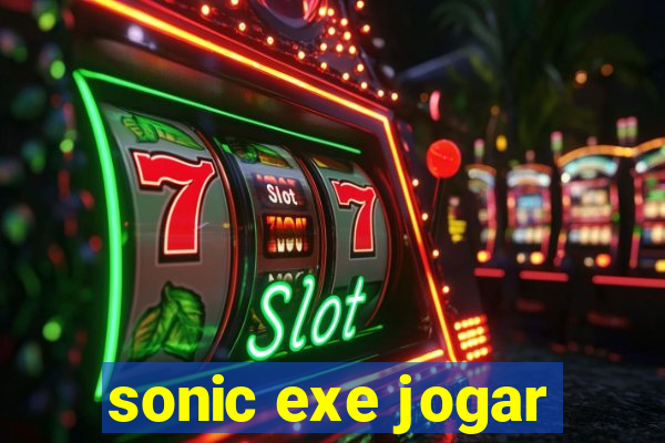 sonic exe jogar