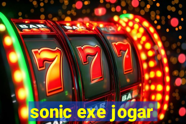 sonic exe jogar