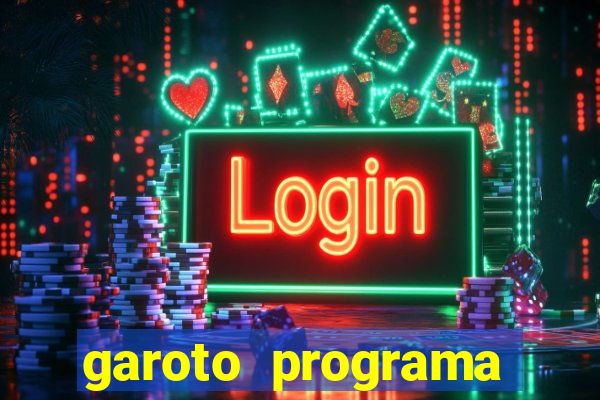 garoto programa zona leste