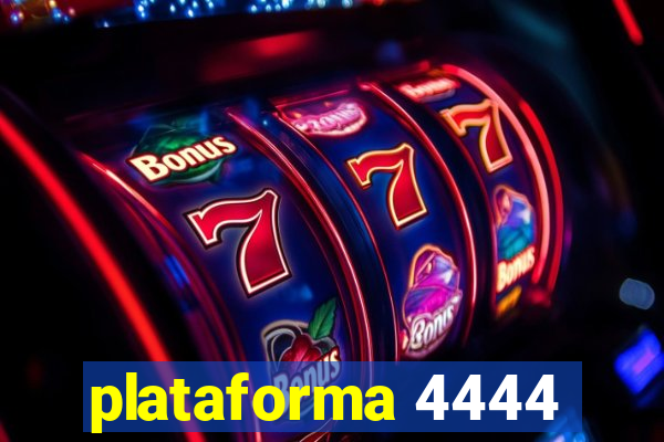 plataforma 4444