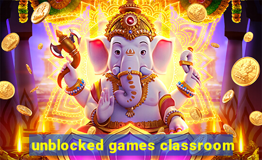 unblocked games classroom