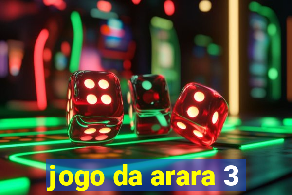 jogo da arara 3