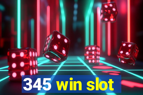 345 win slot