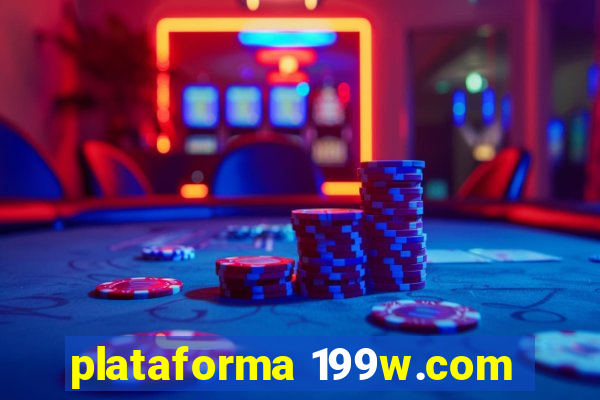 plataforma 199w.com