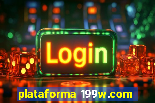 plataforma 199w.com